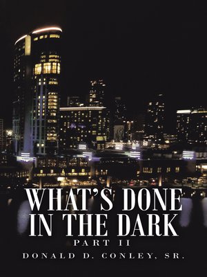 cover image of What's Done  in the Dark